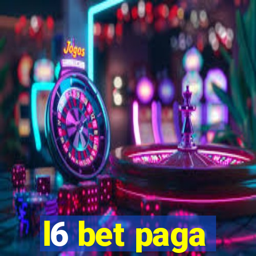 l6 bet paga